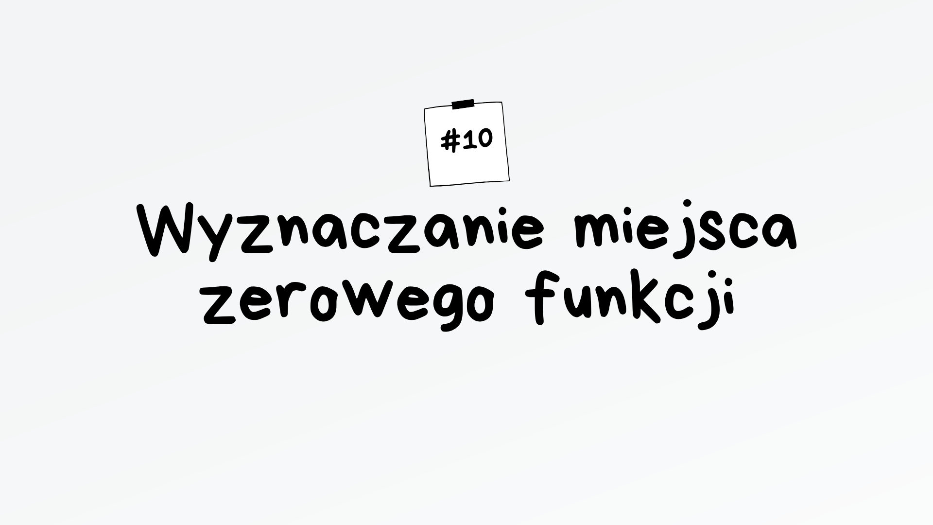 Wyznaczanie miejsca zerowego funkcji – algorytm maturalny z informatyki