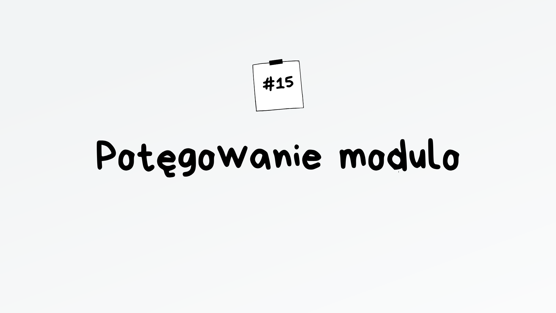 Potęgowanie modulo – algorytm maturalny z informatyki