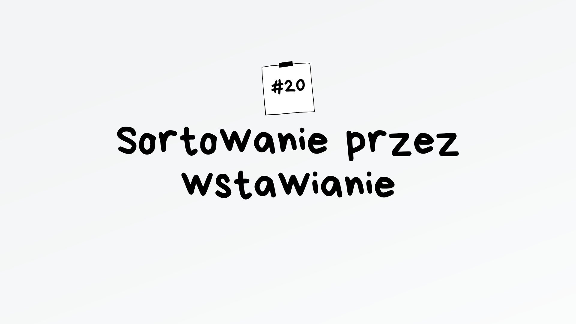 Sortowanie przez wstawianie – algorytm maturalny z informatyki