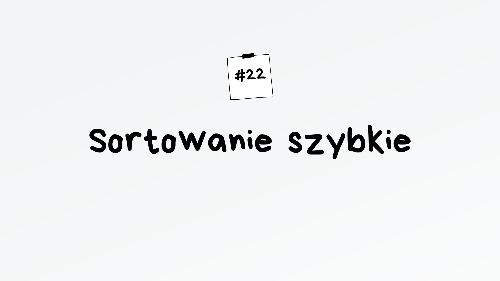 Sortowanie szybkie – algorytm maturalny z informatyki
