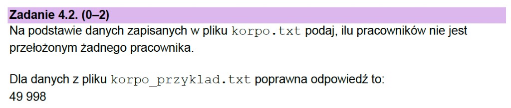 Matura z informatyki 2026 – treść zadania 4.2: policzenie pracowników, którzy nie są przełożonymi nikogo, na podstawie korpo.txt (arkusz CKE)