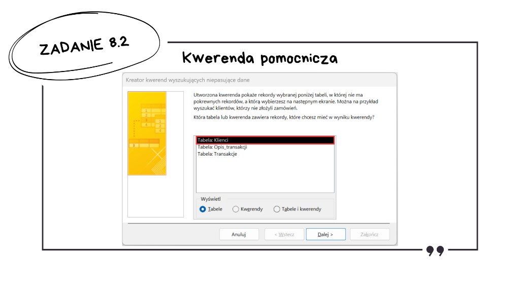 Rozwiązanie zadania 8.2 — kreator kwerend: wybór tabeli Klienci jako źródła rekordów do sprawdzenia