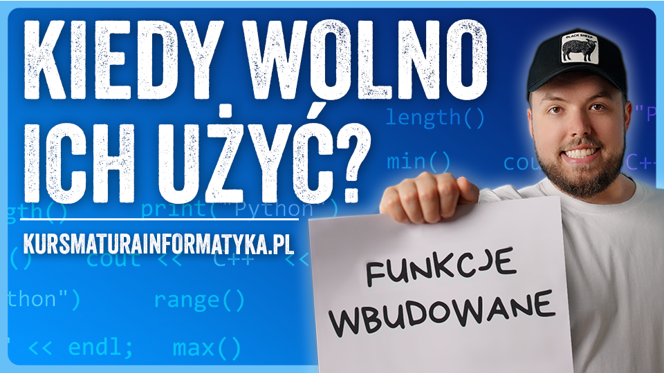 Funkcje wbudowane na maturze z informatyki – jak nie stracić punktów?