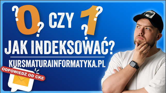 Indeksowanie tablic na maturze z informatyki – problem, który niepokoi uczniów i nauczycieli