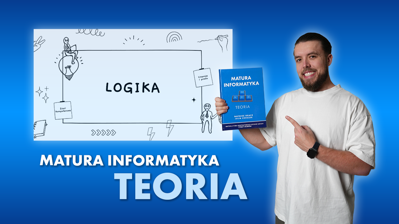 BONUS: LOGIKA - MATURA INFORMATYKA - TEORIA