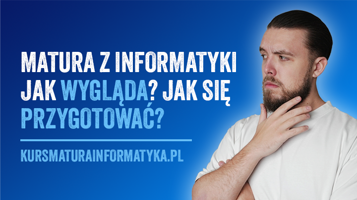 Matura Informatyka - Jak się przygotować?