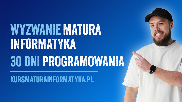 Wyzwanie Matura Informatyka - Programowanie